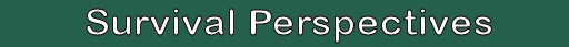 Survival Perspectives Commentary & Perspectives on Prepping and Survivalism